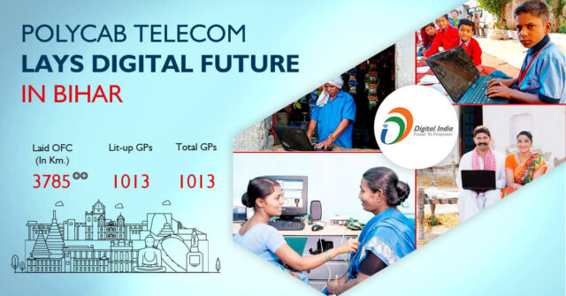 POLYCAB Telecom lays Digital Future in Bihar