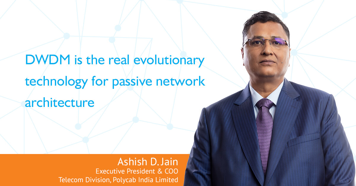 DWDM is the real evolutionary technology for passive network architecture