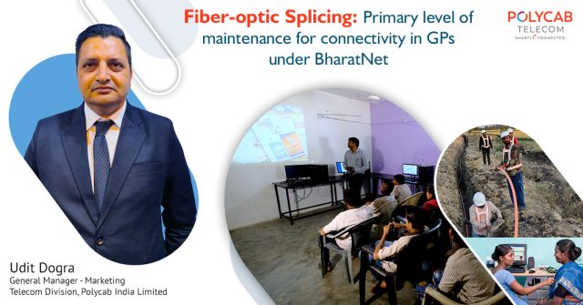 Fibre-optic Splicing: Primary level of maintenance for connectivity in GPs under BharatNet